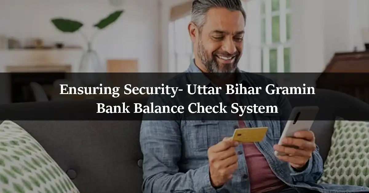 Ensuring-Security-Uttar-Bihar-Gramin-Bank-Balance-Check-System.webp